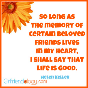 Girlfriendology memory of beloved friends, friendship quote
