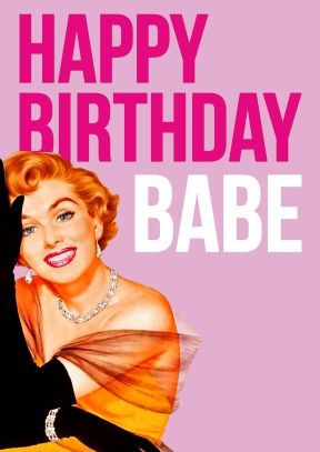 Happy Birthday Babe | Birthday Card | £2.99