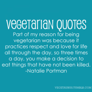 Vegetarian Quotes: “Part of my reason for being vegetarian was ...