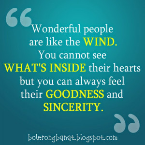 Wonderful people are like the wind.