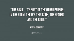 The Bible - it's sort of the other person in the room. There's this ...
