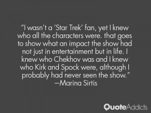 wasn't a 'Star Trek' fan, yet I knew who all the characters were ...