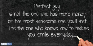 Perfect Guy Quotes http://www.frankiejohn.com/2012/08/perfect-guy-is ...
