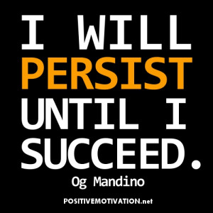 Daily Affirmation for success - I will persist until I succeed