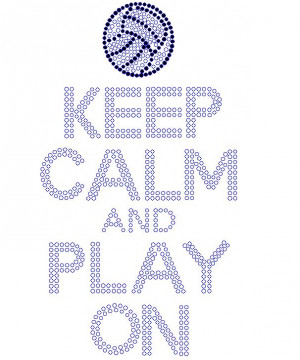 Keep Calm and Play On Volleyball Rhinestone Transfer