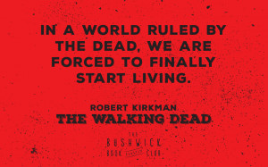 BWBC-Robert-Kirkman-The-Walking-Dead-Quotes-04