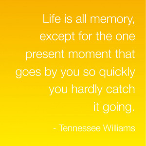 Quotes About Living Life in the Moment