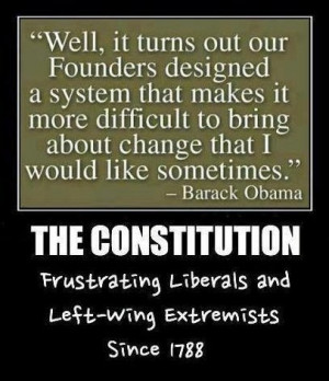Obama Hates that the Constitution Makes Change Harder