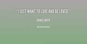 quote-Jennie-Garth-i-just-want-to-love-and-be-129561_4.png