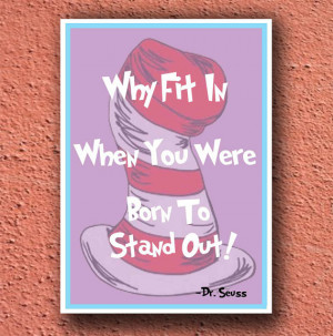 Dr Seuss Poster FIT IN-other quotes and designs available 11x17