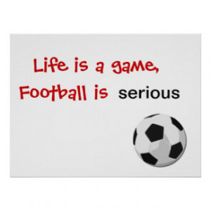 Soccer Quotes Gifts - Shirts, Posters, Art, & more Gift Ideas
