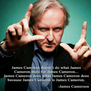 James Cameron quote. Quotes