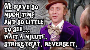 willy wonka so much time quote