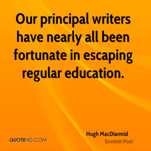 Our Principal Writers Have Nearly All Been Fortunate Escaping
