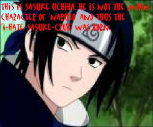Sasuke Hatred Quotes I-hate-sasuke-club picture by
