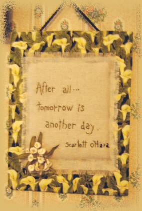 Scarlett O'Hara Tomorrow Quote http://users.comnett.net/~katydid ...