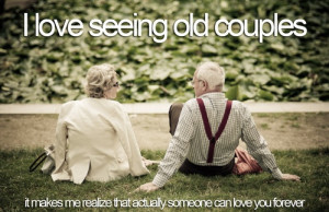 Old couples make you believe in love