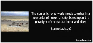The domestic horse world needs to usher in a new order of horsemanship ...