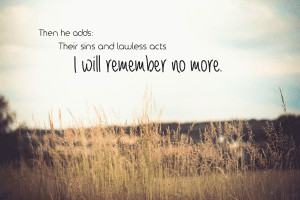 Bible verses about Forgiveness and the Christian Life