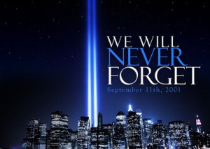 We Will Never Forget: 9-11-01