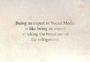 Being an expert at Social Media…