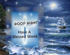 Good night and Have a Blessed week