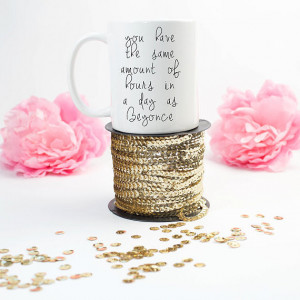 Beyoncé Quote Mug ($16)