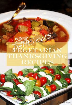 25 Delicious Vegetarian Thanksgiving Recipes jillconyers.com #menuplan ...