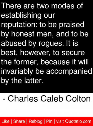 ... accompanied by the latter charles caleb colton # quotes # quotations