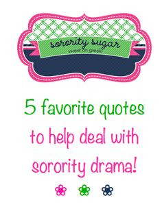 some bumps in the sorority road? check out my inspirational quotes ...