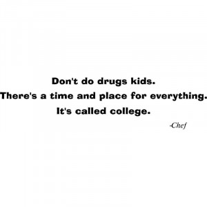 Don't Do Drugs Southpark Chef Quote Vinyl Decal