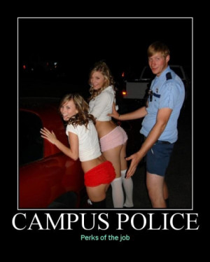 Hot Demotivational Poster: Campus Police