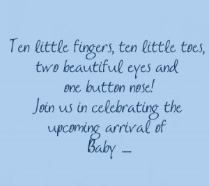 ... Ten Little Toes, Two Beautiful Eyes And One Button Nose - Baby Quote