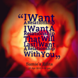 12688-i-want-a-relationship-i-want-a-relationship-that-will-last-i.png