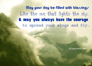 May Your day be filled with blessing ~ Blessing Quote