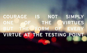 ... one of the virtues, but the form of every virtue at the testing point