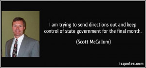 ... keep control of state government for the final month. - Scott McCallum