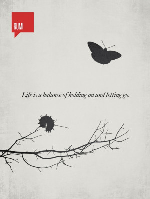 Life Is A Balance Of Holding On And Letting Go. ~ Balance Quotes