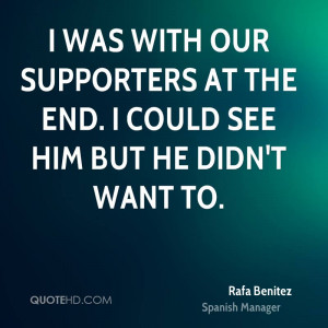 Rafa Benitez Quotes