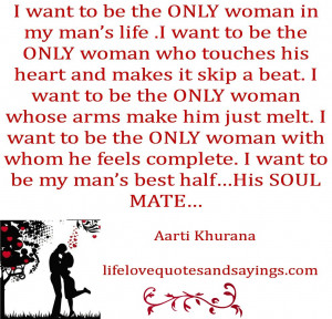want to be the ONLY woman in my man’s life .I want to be the ONLY ...