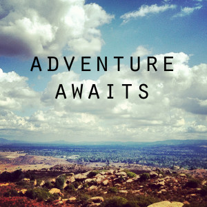 Adventure Awaits Quotes Adventure awai