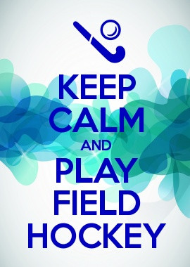 ... Keep Calm Field Hockey, Calm Sur, Calm Generation, Fieldhockey Quotes