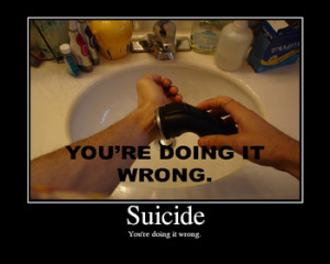 How do you feel about people that try to kill themselves but fail?
