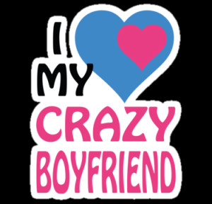 ... Portfolio › I LOVE MY CRAZY BOYFRIEND- I LOVE MY CRAZY GIRLFRIEND