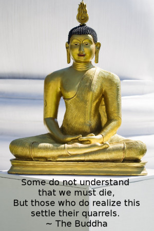 This is a genuine Buddha quote. It’s the 6th verse of the Dhammapada ...