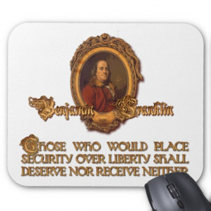 Ben Franklin Quote: Security Over Liberty Mouse Pad