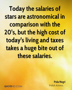 Today the salaries of stars are astronomical in comparison with the 20 ...