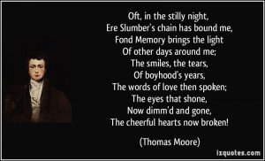 Oft, in the stilly night, Ere Slumber's chain has bound me, Fond ...