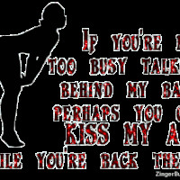 insult quotes photo: kiss it talking_behind_my_back.gif