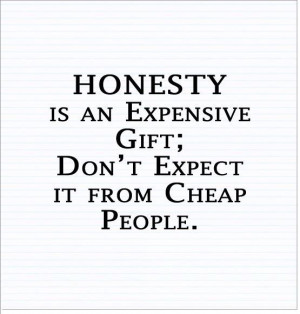 Honesty is Expensive